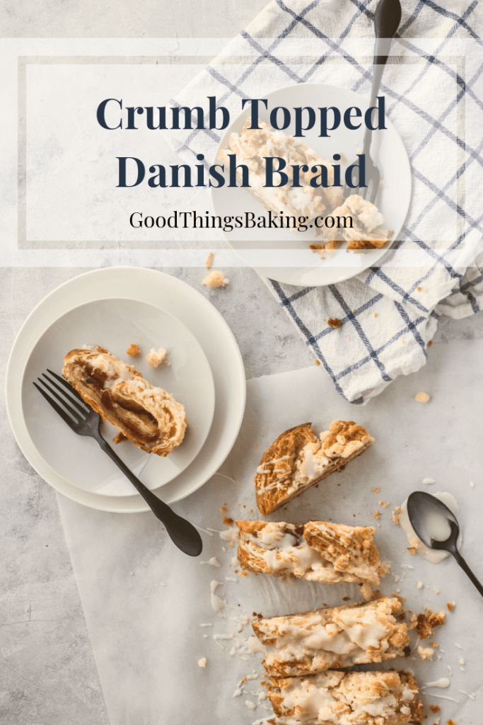 Breakfast Danish Braid with Crumb Topping